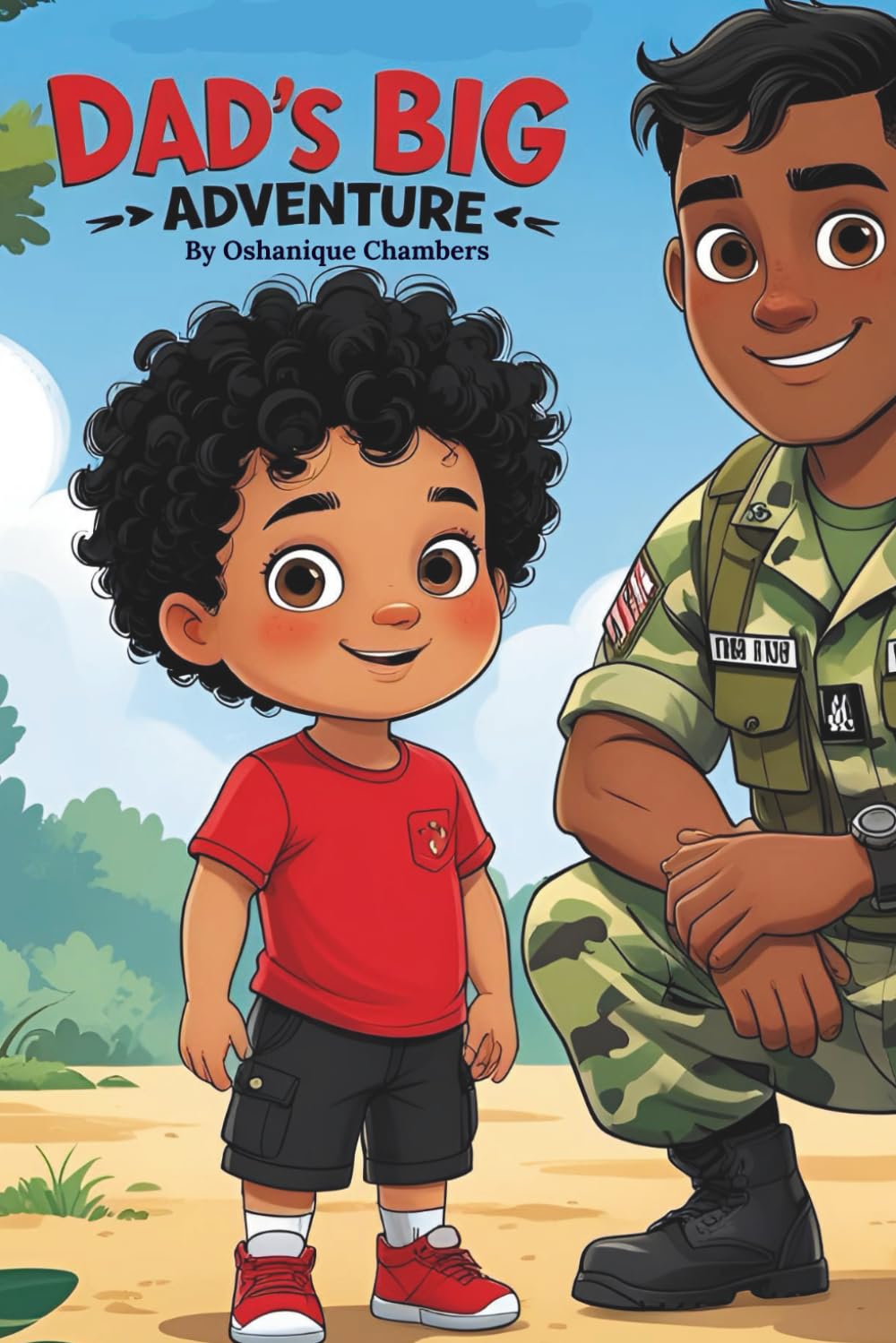 Dad's Big Adventure: A military children's book about bravery, love and family