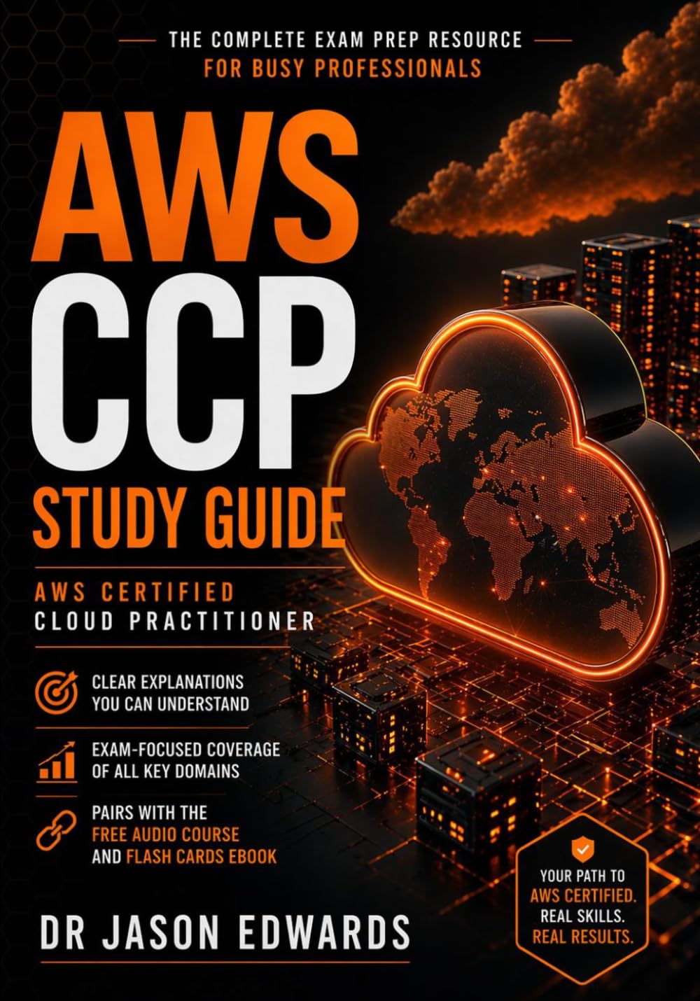 AWS CCP for Busy People: The Busy Candidate’s Playbook for Passing the AWS CCP Exam (Bare Metal Cyber Study Guides)