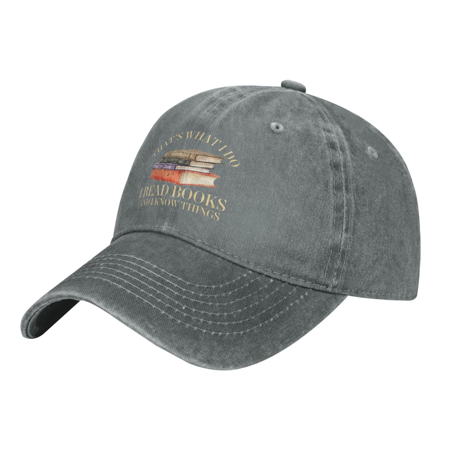 Kwqdozf Unisex Gray I Read Books Reading Baseball Hat That's What I Do I Read Books And I Know Things Lids Cap For Mens Vintage Hats