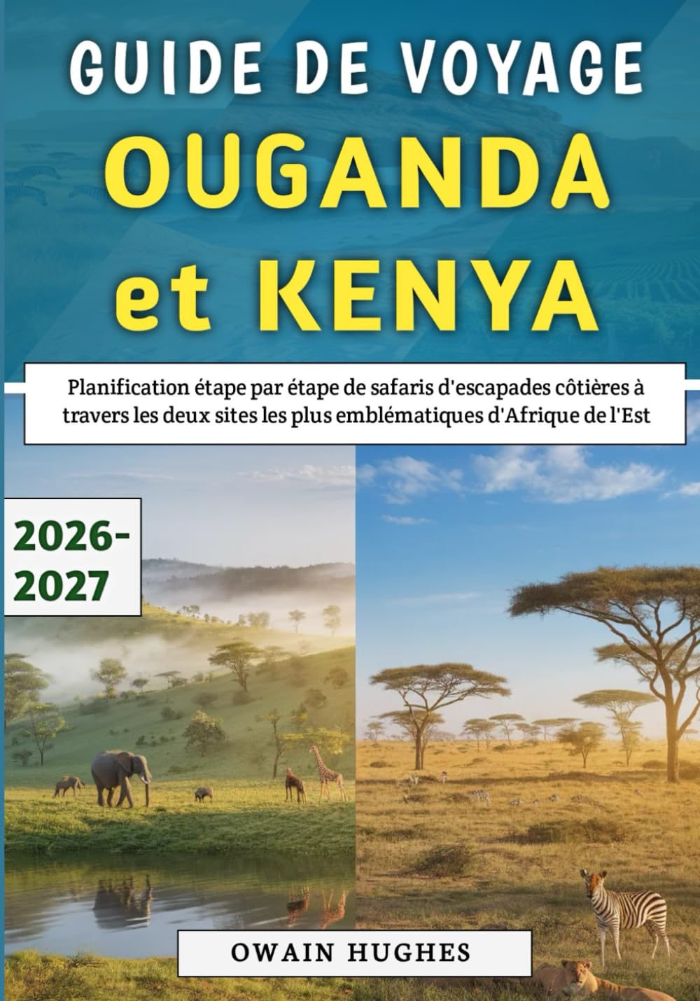 Guide de voyage Ouganda et Kenya 2026-2027: Planification étape par étape de safaris d'escapades côtières à travers les deux sites les plus emblématiques d'Afrique de l'Est