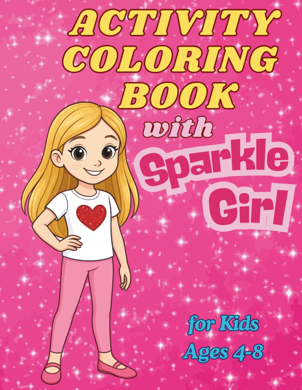 Activity Coloring Book with Sparkle Girl: Coloring World with Creative Tasks (Sparkle Girl Series)
