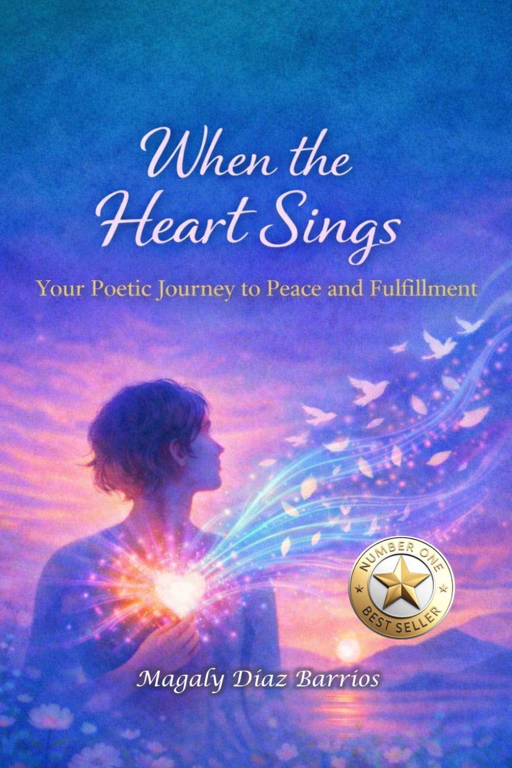 When the Heart Sings: Your Poetic Journey Towards Peace and Fulfillment