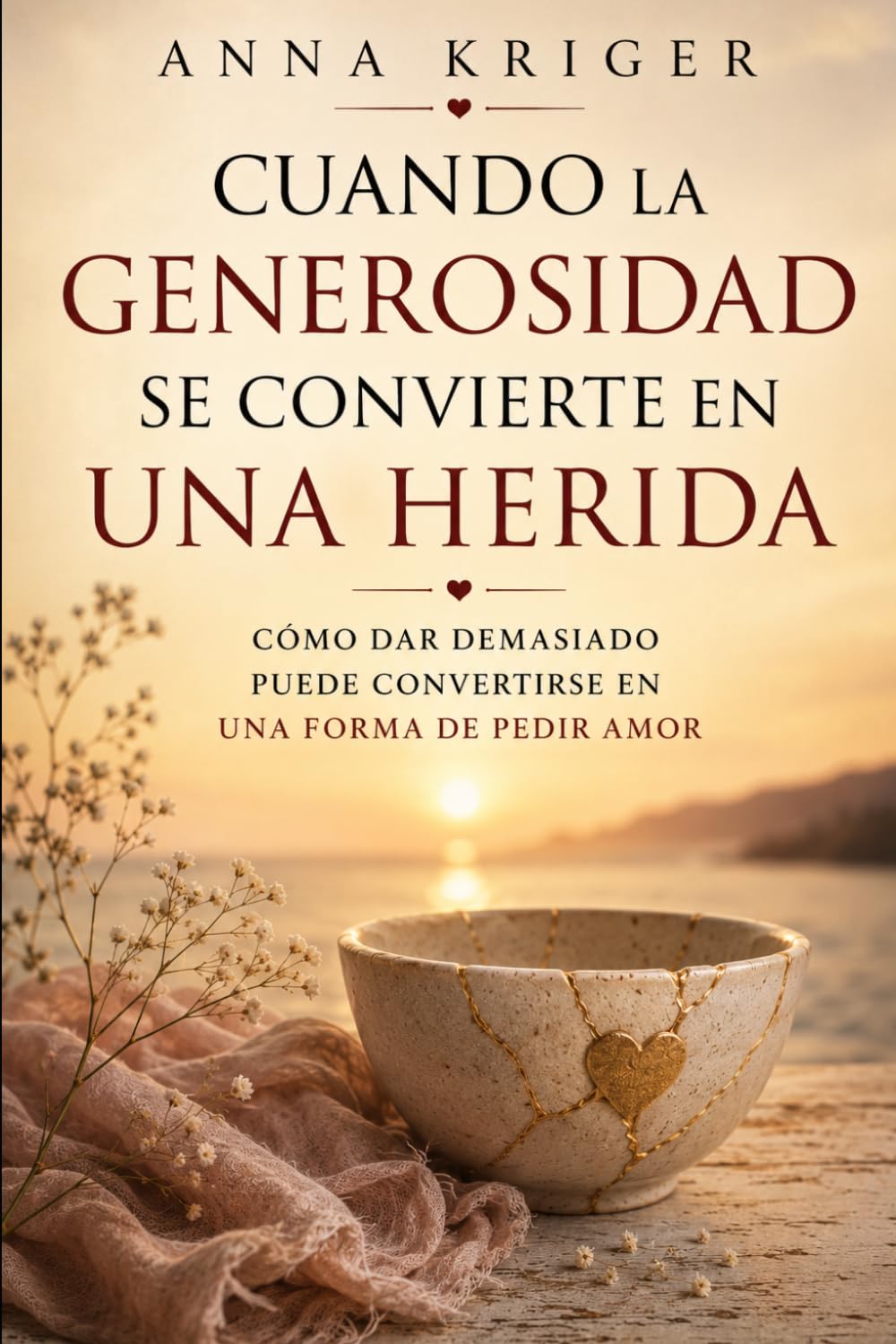 CUANDO LA GENEROSIDAD SE CONVIERTE EN UNA HERIDA: CÓMO DAR DEMASIADO PUEDE CONVERTIRSE EN UNA FORMA DE PEDIR AMOR