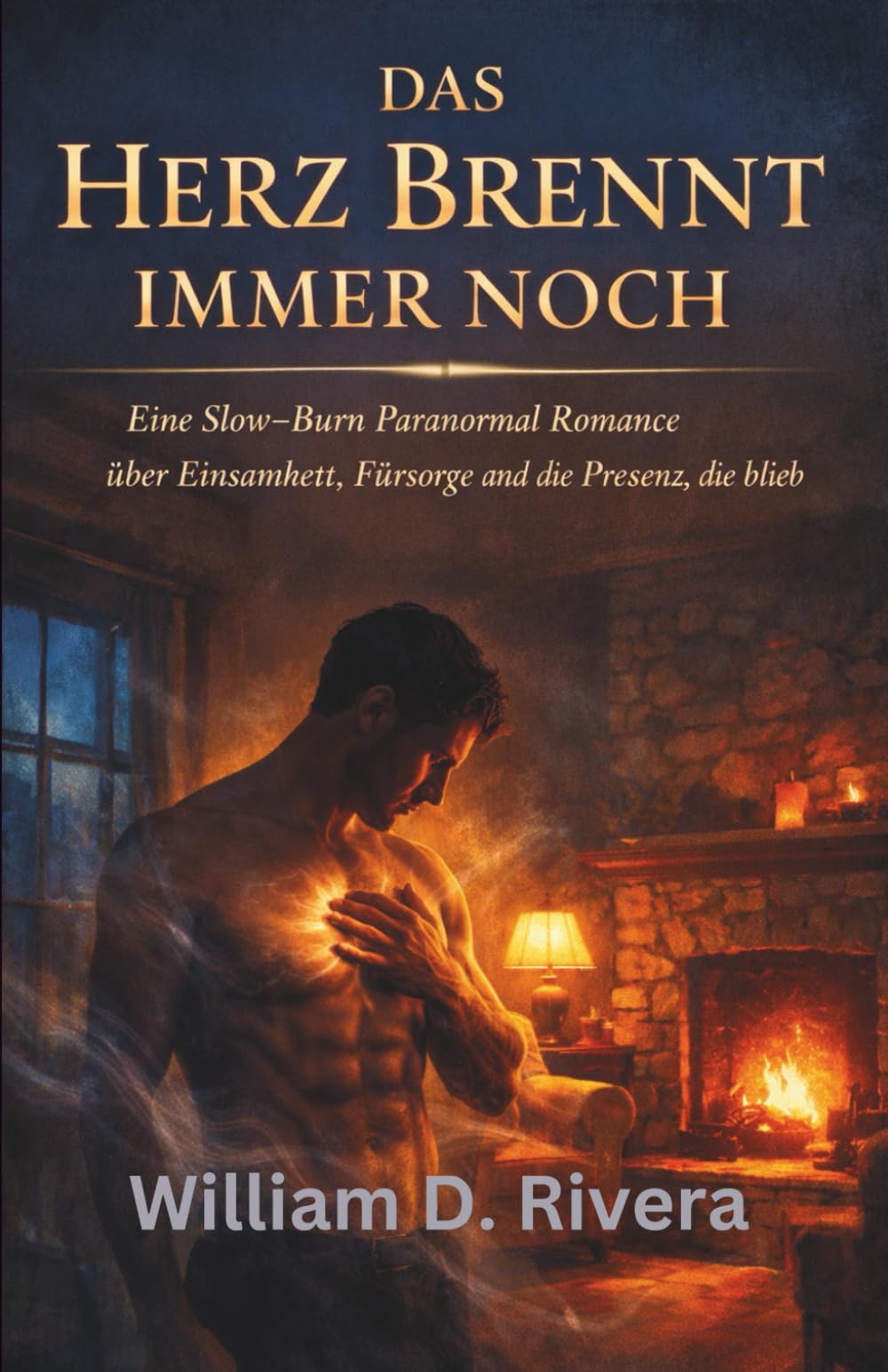 DAS HERZ BRENNT IMMER NOCH: Eine langsam entflammende paranormale Romanze aus Einsamkeit, Fürsorge und der Präsenz, die blieb