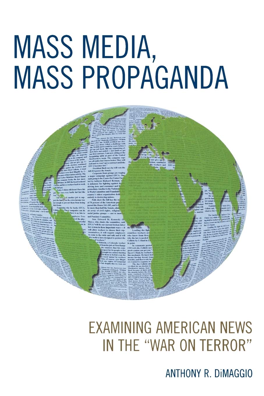 Mass Media, Mass Propaganda: Understanding the News in the 'War on Terror'