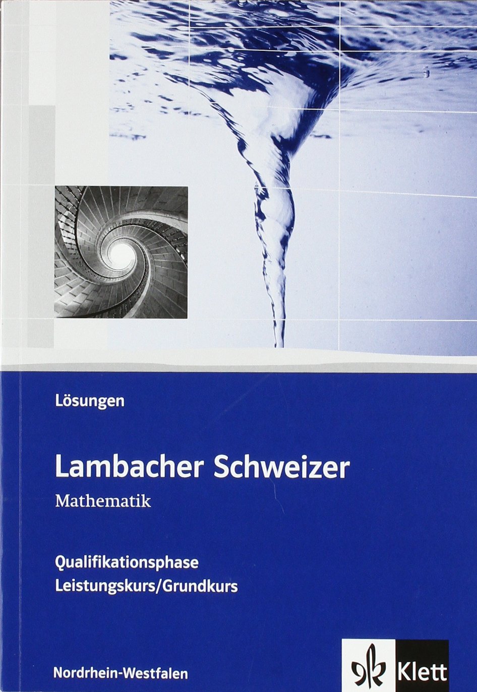 Lambacher Schweizer Qualifikationsphase Lösungen Lambacher Schweizer - Ausgabe Nordrhein-Westfalen - Neubearbeitung