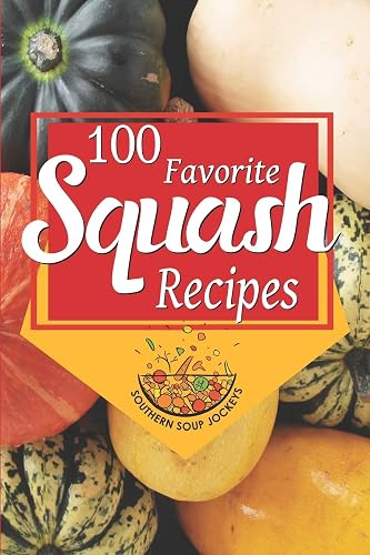 100 Favorite Squash Recipes
