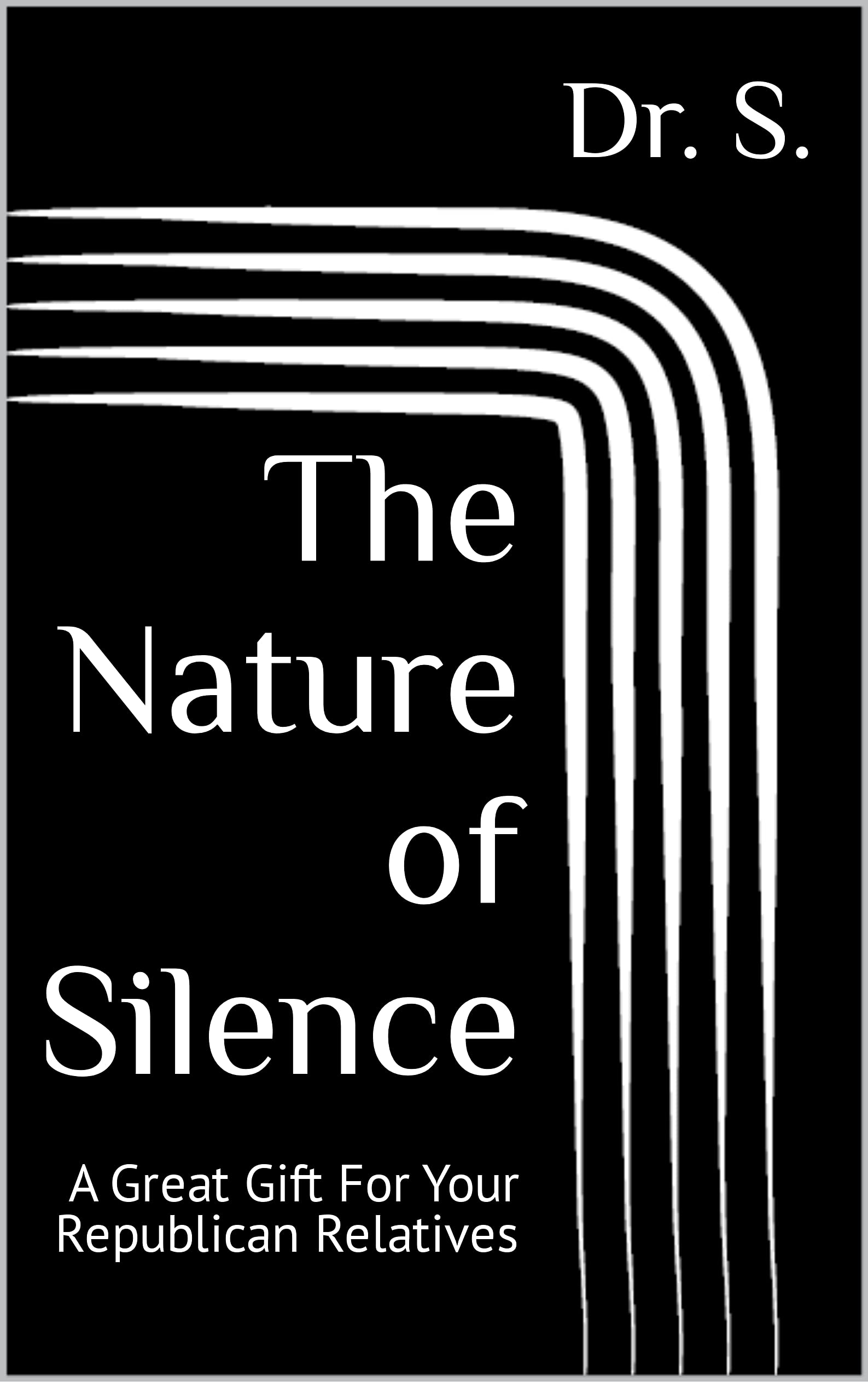 The Nature of Silence livre humour pour cadeau de Noël oncle républicain