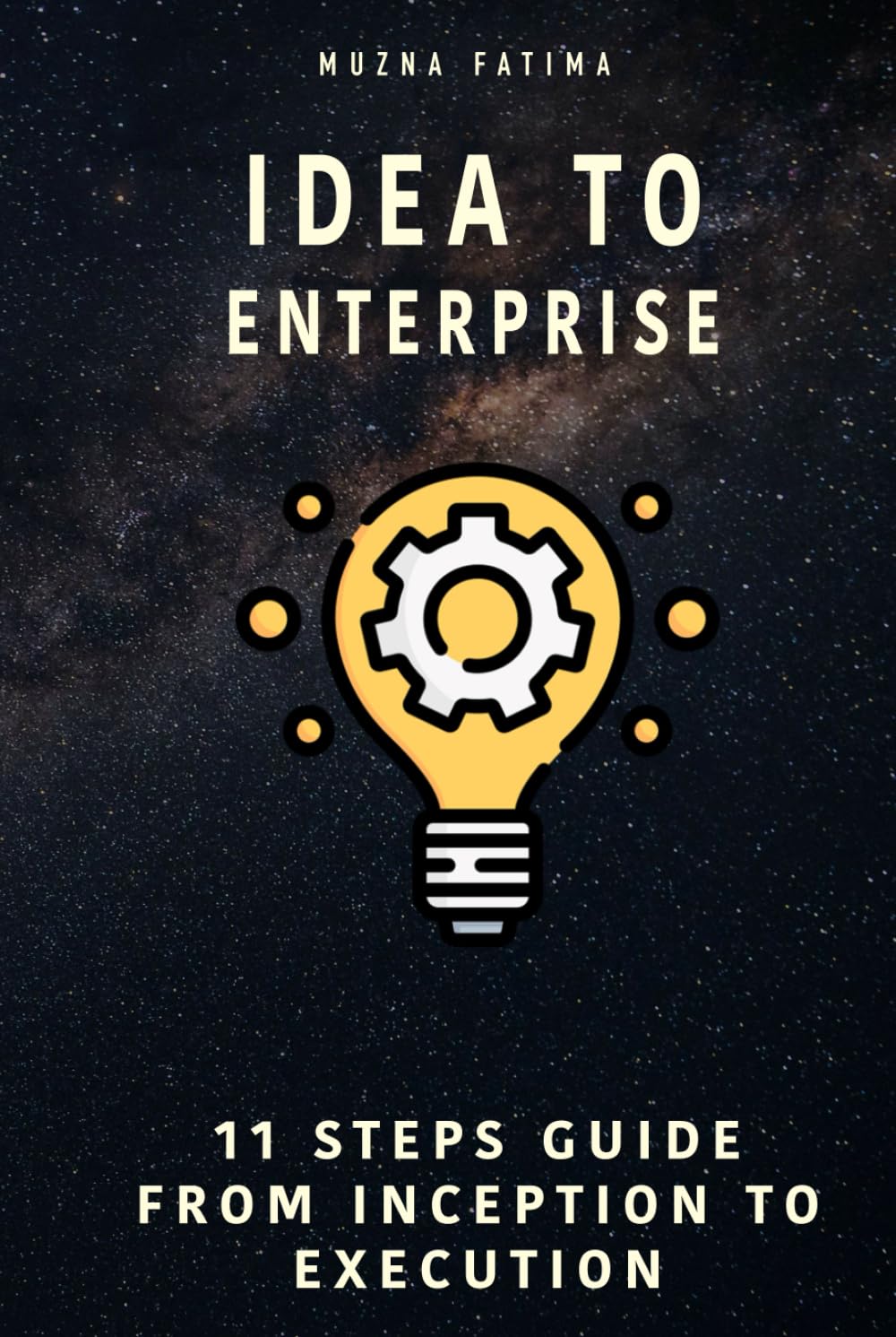 Idea to Enterprise: Idea to Enterprise: Turning Vision into Reality