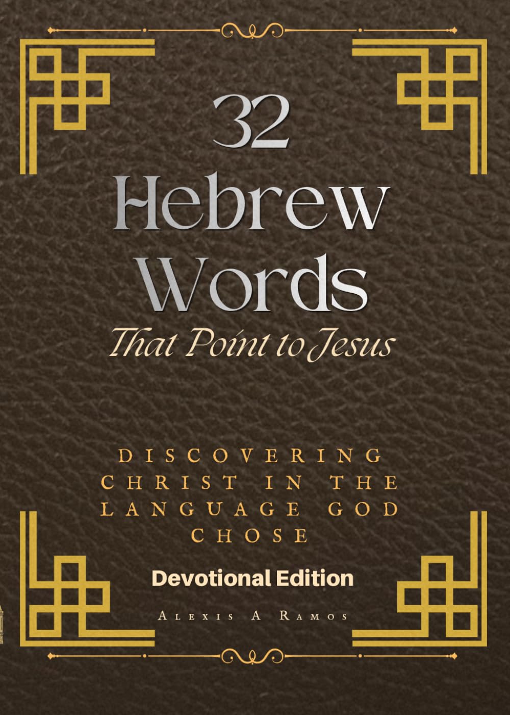 32 Hebrew Words That Point to Jesus