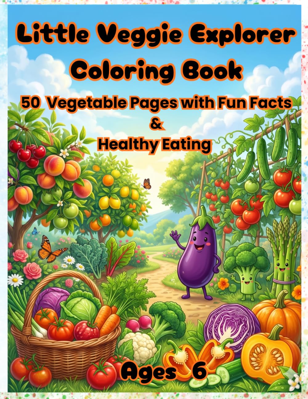 Little Veggie Explorer Coloring Book: 50 Vegetable Pages with Fun Facts & Healthy Eating