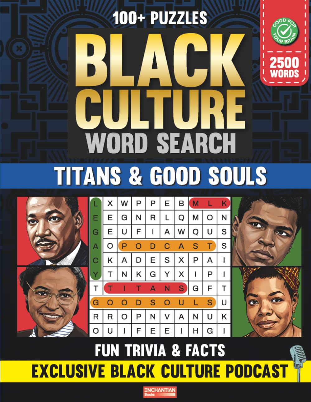 Black Culture Word Search: Titans & Good Souls of African American Culture - Large Print Word Search Puzzles for Adults Celebrating Black History ... Culture Podcast (Black Culture Gift Books)
