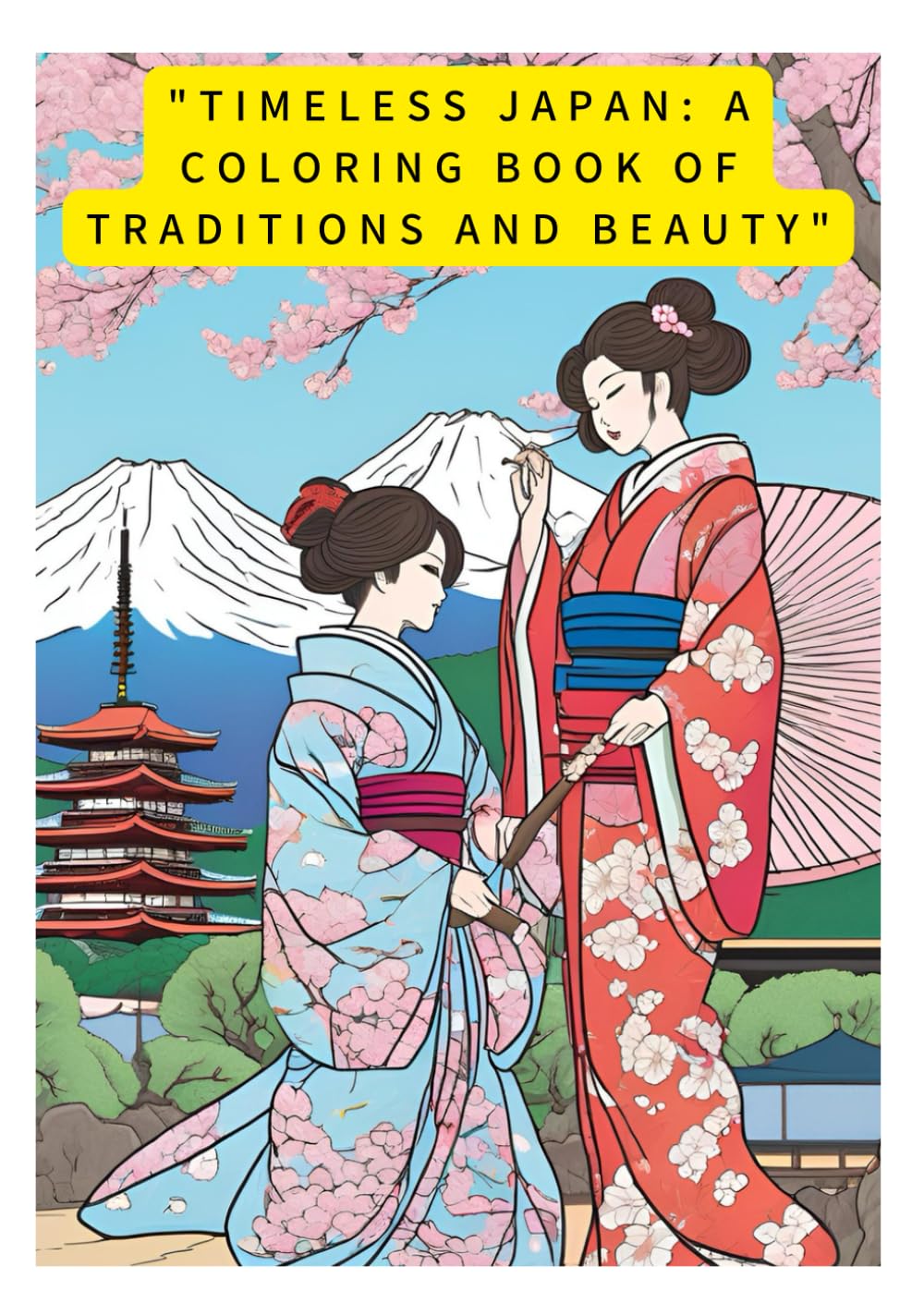 "Timeless Japan: A Coloring Book of Traditions and Beauty" (Nurie)