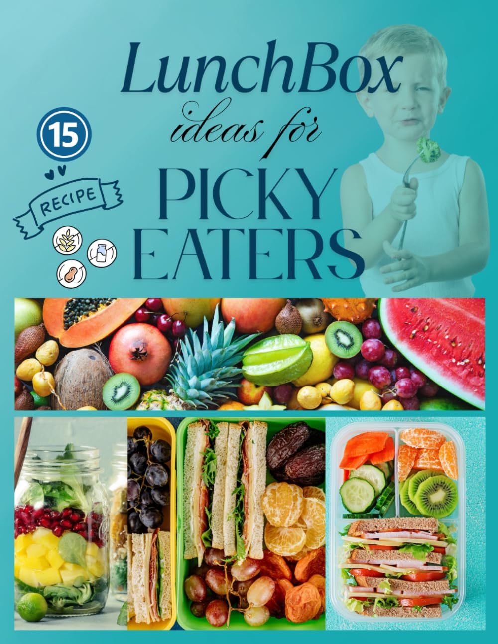 Easy lunchbox Recipes For Picky Eaters To Make At Home: Quick & Allergy Friendly Substitute lunchbox Ideas: weekly grocery list as a bonus