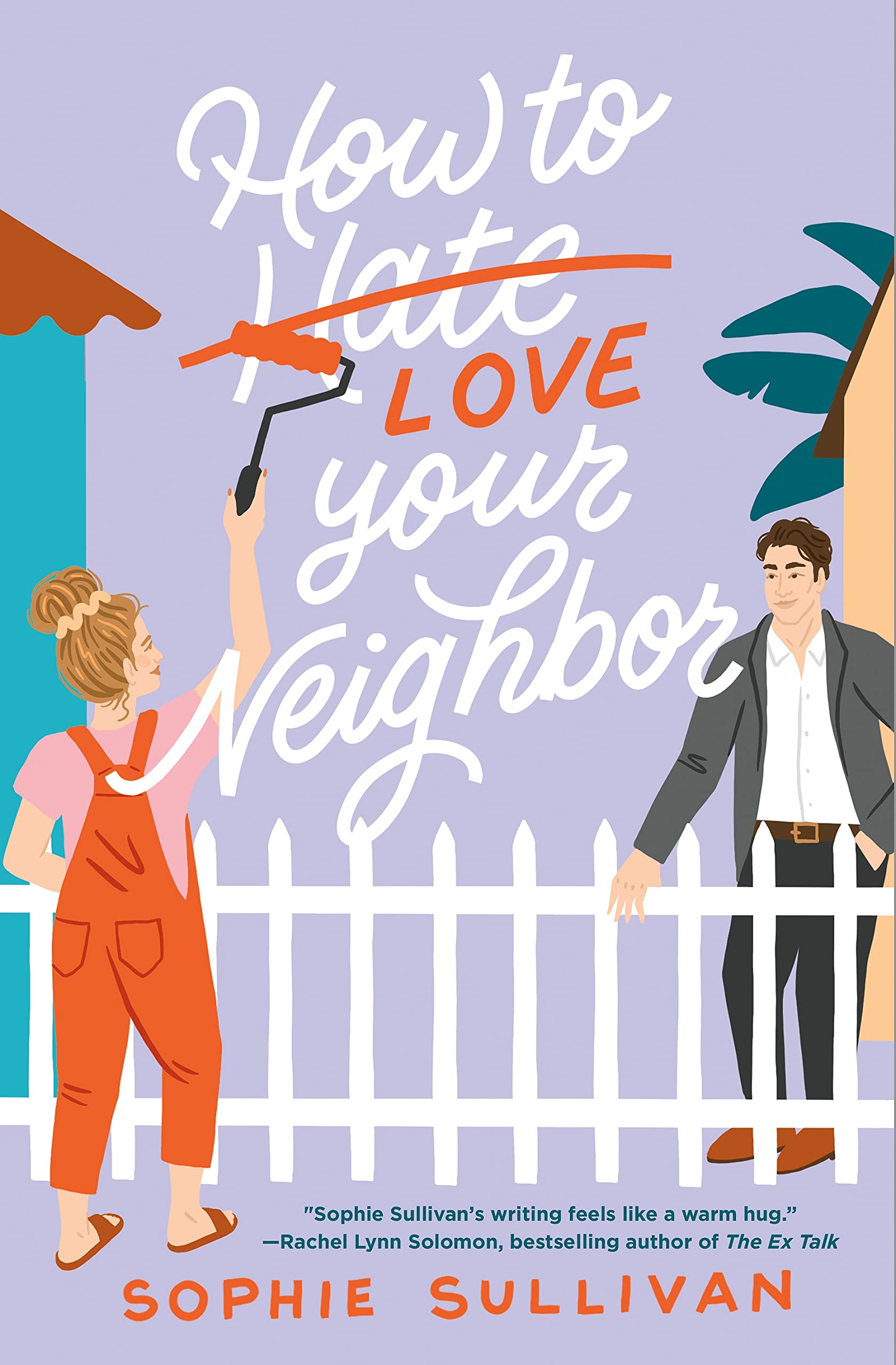 כריכת הספר How to Love Your Neighbor מאת Sophie Sullivan