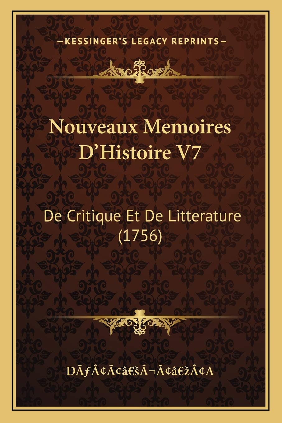 Nouveaux Memoires D'Histoire V7: De Critique Et De Litterature (1756)