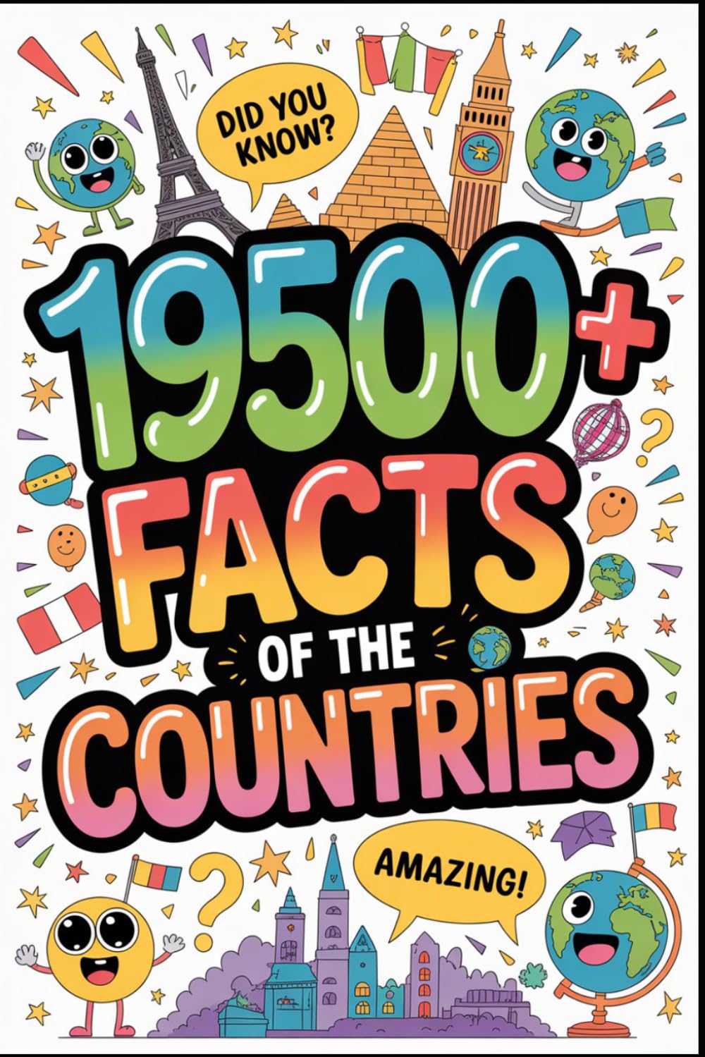 19500+ Facts of The Countries: The Definitive Global Fact File (Part 3)