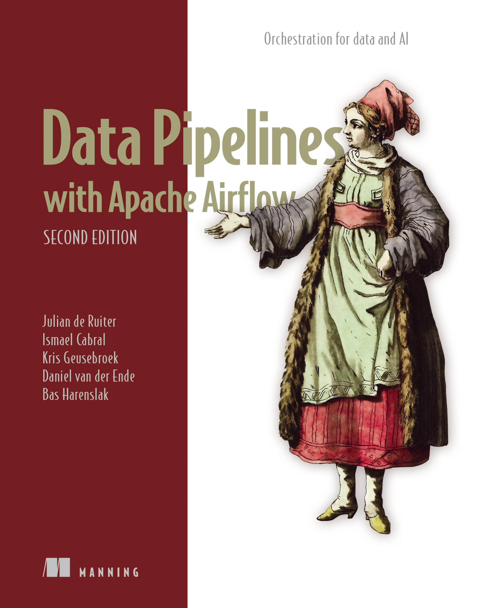 Data Pipelines with Apache Airflow, Second Edition: Orchestration for Data and Ai