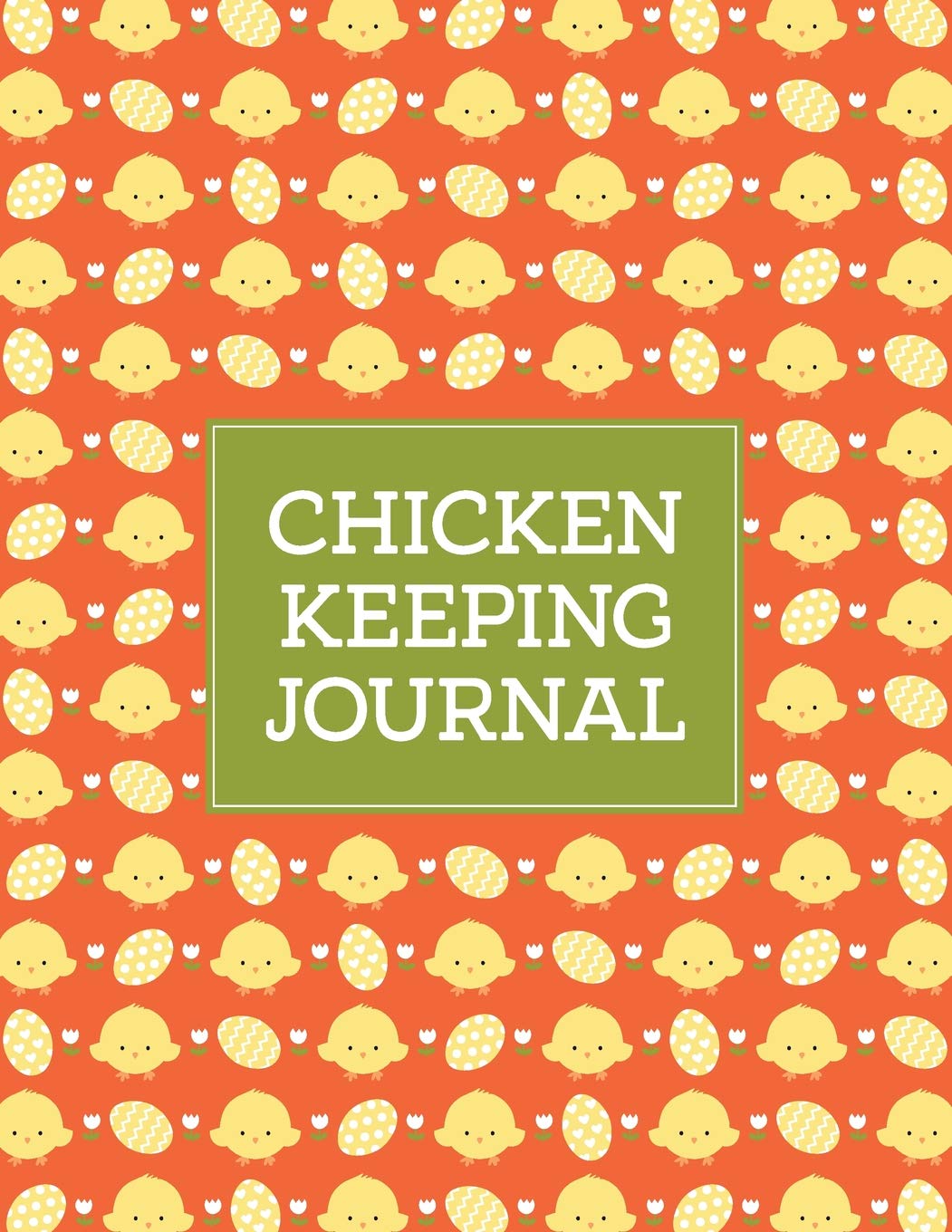 Chicken Keeping Journal: Log Book to Record Flock Details Egg Production Tracking for Homesteaders & Hen Keepers Scrapbook Style