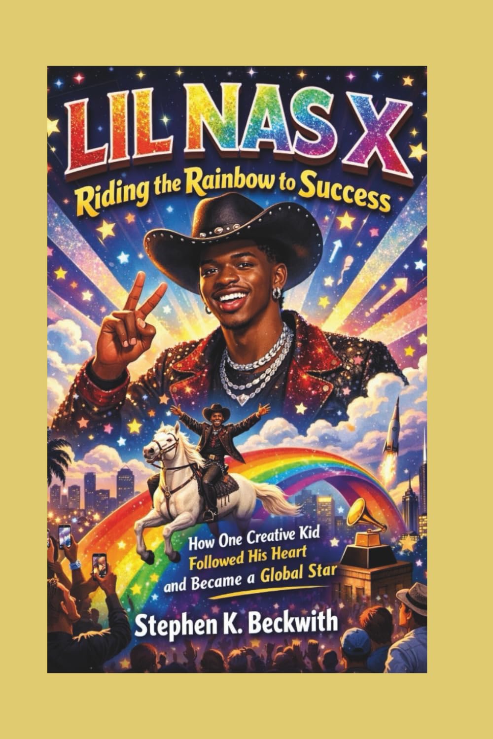LIL NAS X: Riding the Rainbow to Success - How One Creative Kid Followed His Heart and Became a Global Star