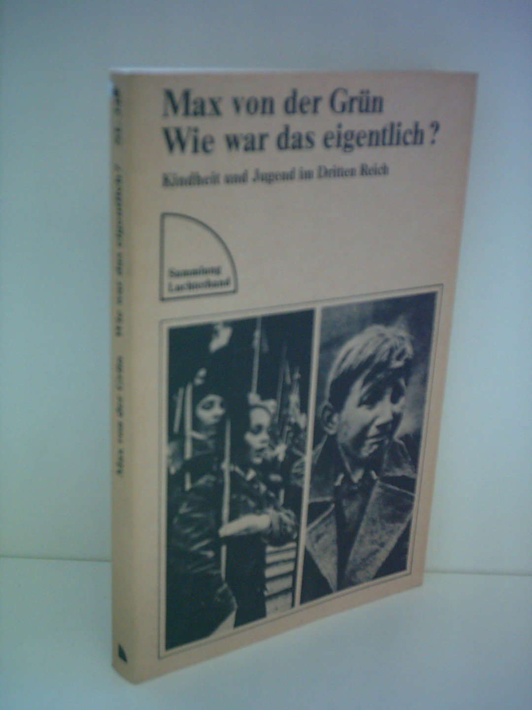 Max Von Der Grün Steckbrief Max von der Grün: Wie war das eigentlich? - Kindheit und Jugend im