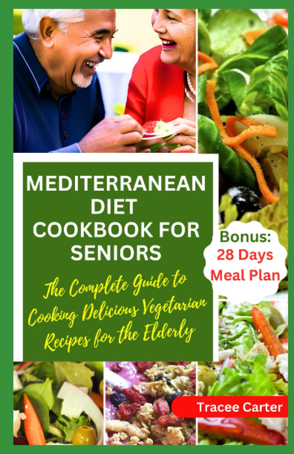MEDITERRANEAN DIET COOKBOOK FOR SENIORS: The Complete Guide to Cooking Delicious Vegetarian Recipes for the Elderly (The Mediterranean Cookbook Series)