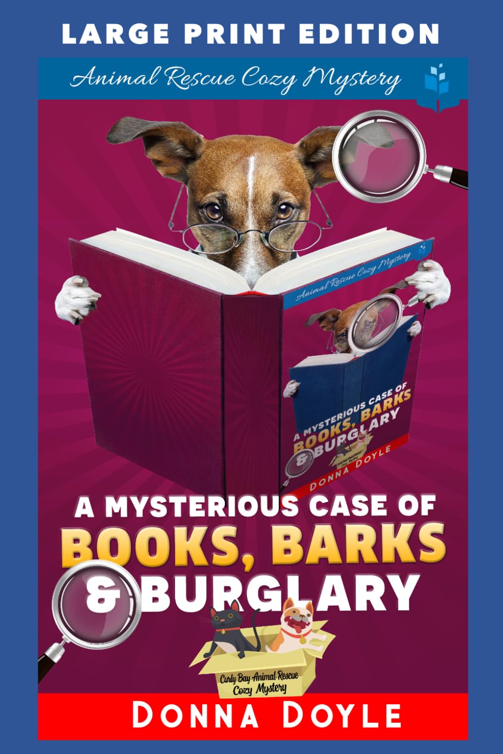 The Mysterious Case of Books, Barks, and Burglary: LARGE PRINT EDITION (Curly Bay Animal Rescue Cozy Mystery LARGE PRINT)