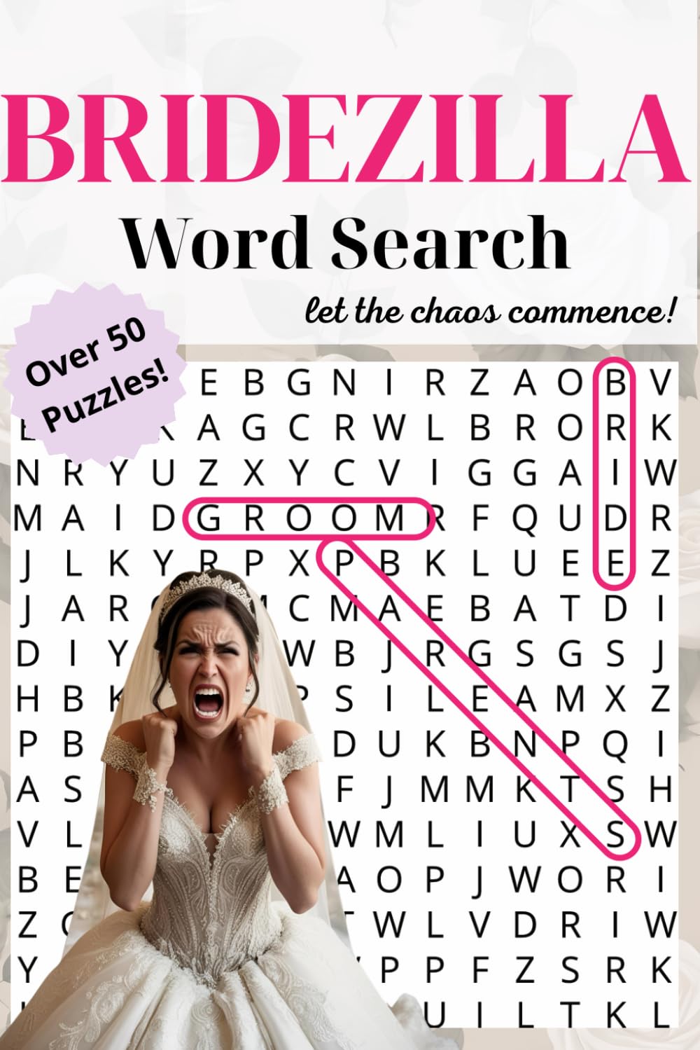 Bridezilla Word Search Puzzle Book: A Gift for the Bride to Be - Word Searches with Easy to Read Print about the Up Coming Wedding │6x9 inches, 110 pages│50+ Puzzles ... Gift for New Brides