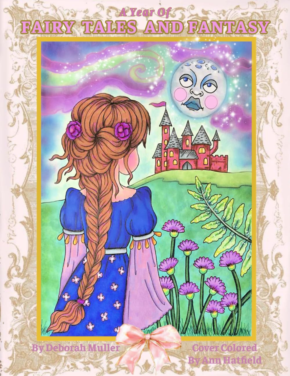 A Year of Fairy Tales and Fantasy: Unlock your creativity and relax with hours of coloring fun by Artist Deborah Muller