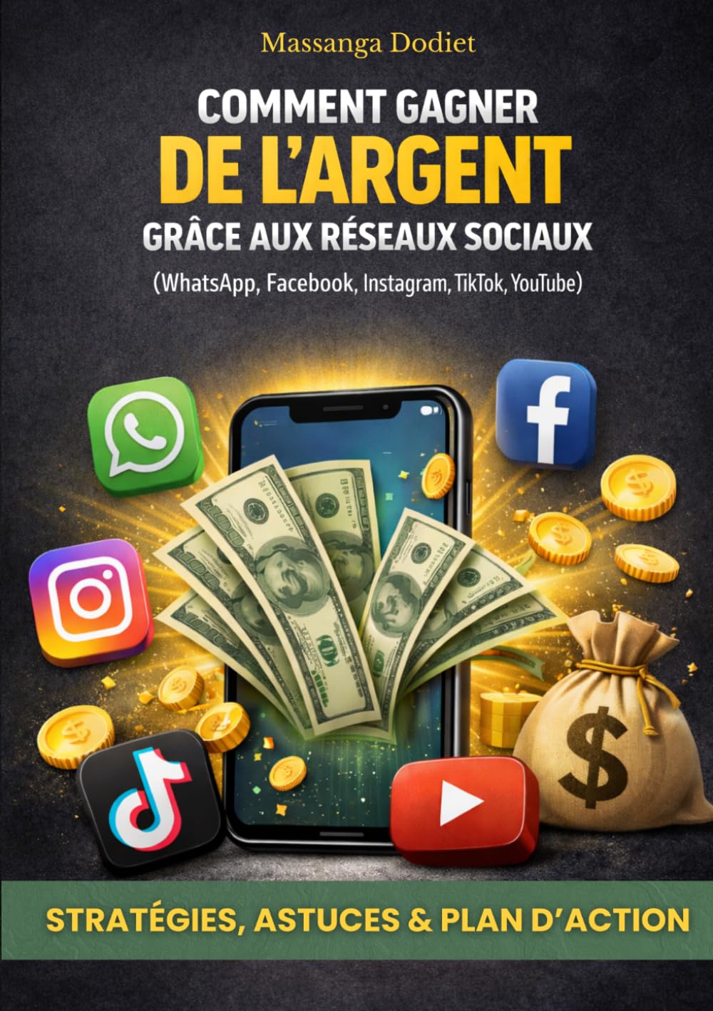 COMMENT GAGNER DE L'ARGENT GRÂCE AUX RÉSEAUX SOCIAUX: STRATÉGIES, ASTUCES & PLAN D'ACTION