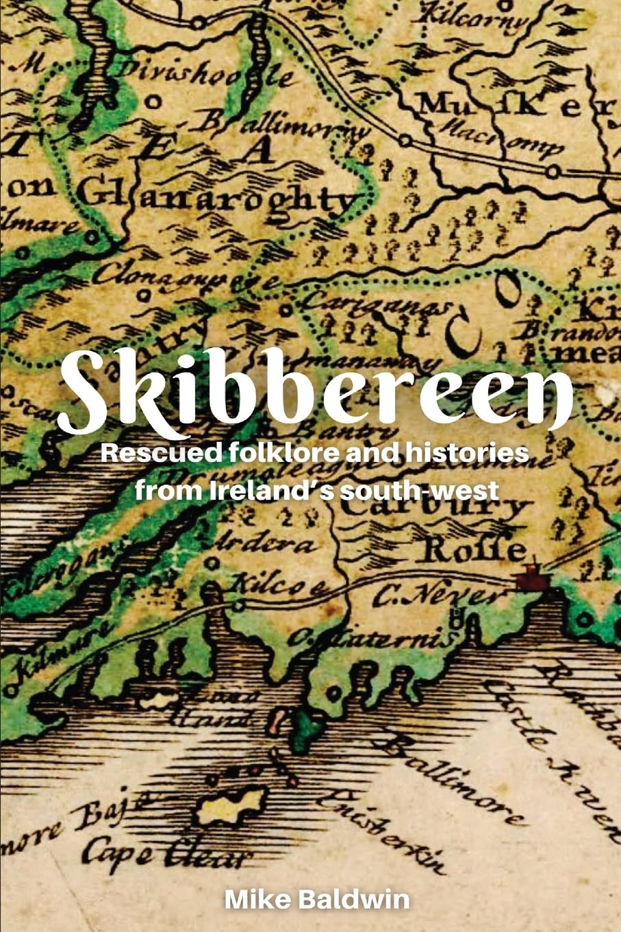 Skibbereen: Rescued Folklore from Ireland's Southwest: 2