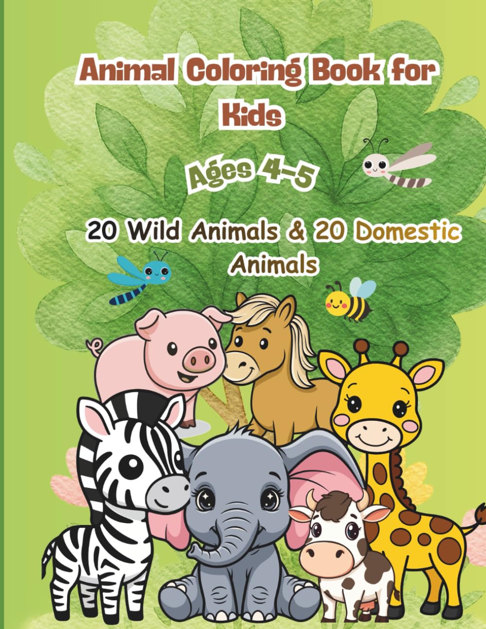 Animal Coloring Book for Ages 4-5: 20 Wild Animals & 20 Domestic Animals