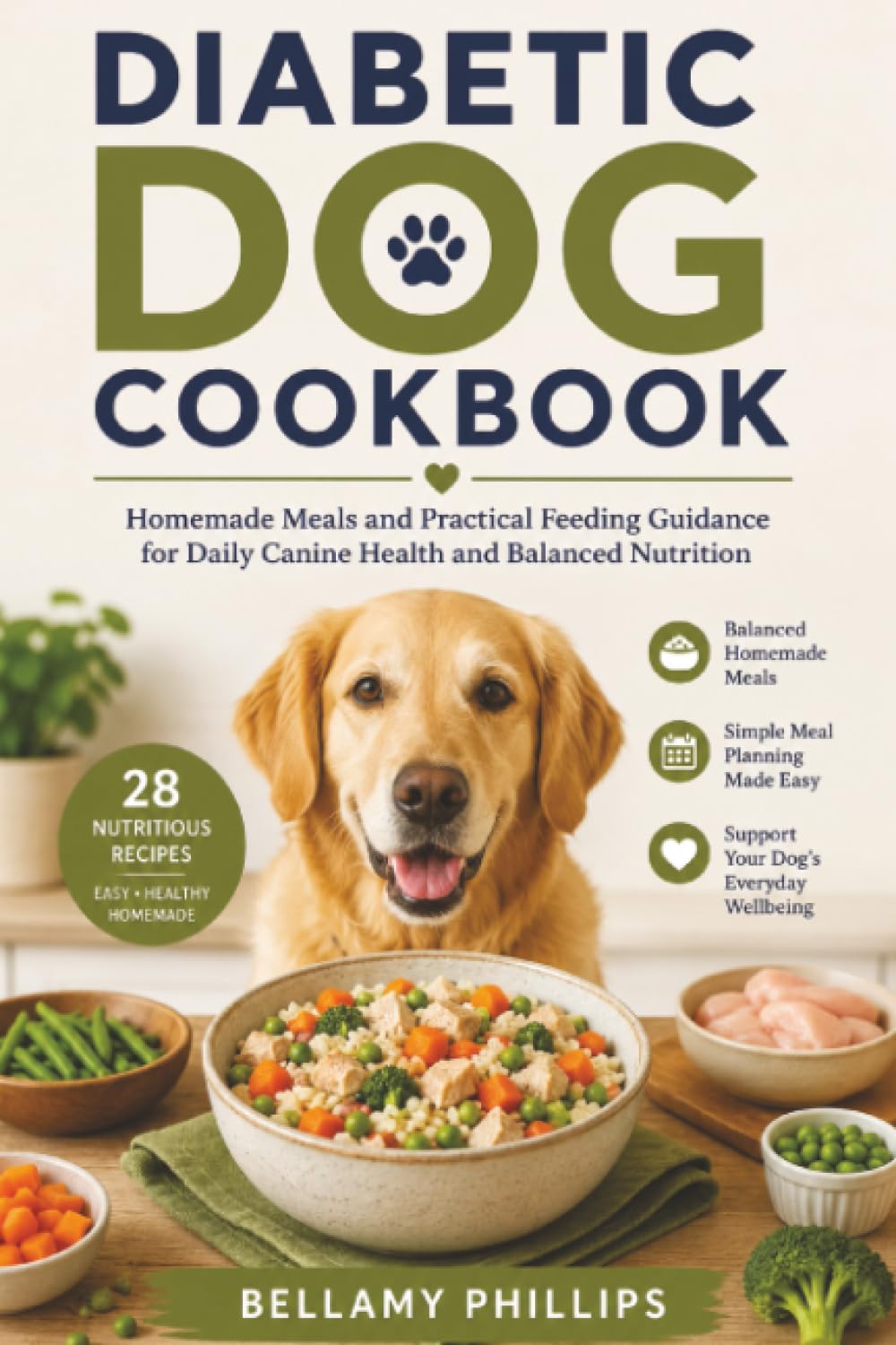 The Diabetic Dog Cookbook: Homemade Meals and Practical Feeding Guidance for Daily Canine Health and Balanced Nutrition