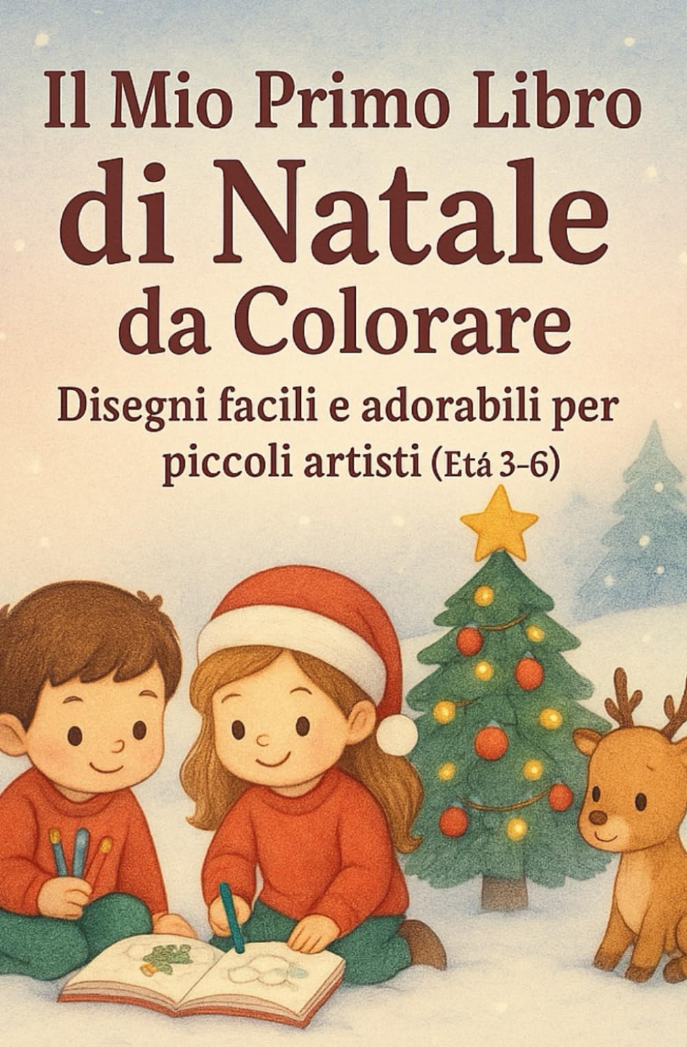 Il Mio Primo Libro di Natale da Colorare: Disegni facili e adorabili per piccoli artisti (Età 3–6)