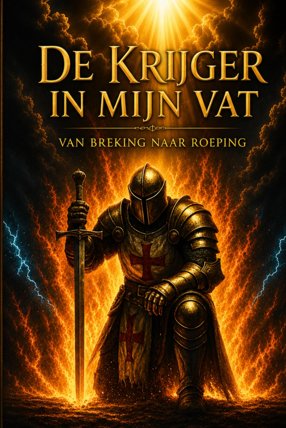 De Krijger in mijn Vat.: Van breking naar roeping