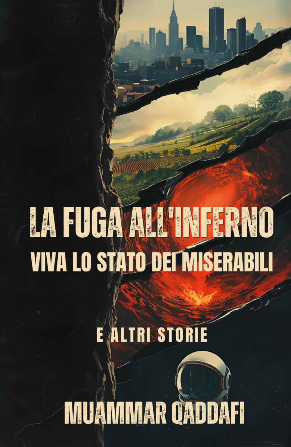 La fuga all’inferno: Viva lo stato dei miserabili e altre storie