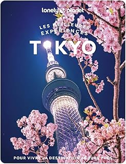 Lonely Planet - Tokyo Les meilleures expériences 2025-2026: Inspirations insolites, adresses locales, cartes et itinéraires