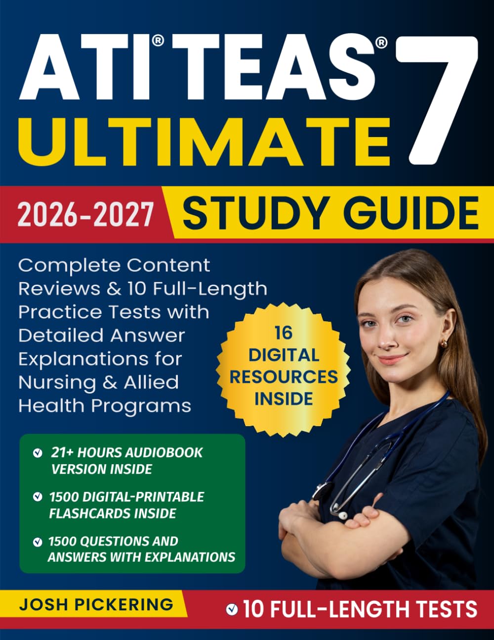 ATI TEAS 7 Ultimate Study Guide: Complete Content Reviews & 10 Full-Length Practice Tests with Detailed Answer Explanations for Nursing & Allied Health Programs