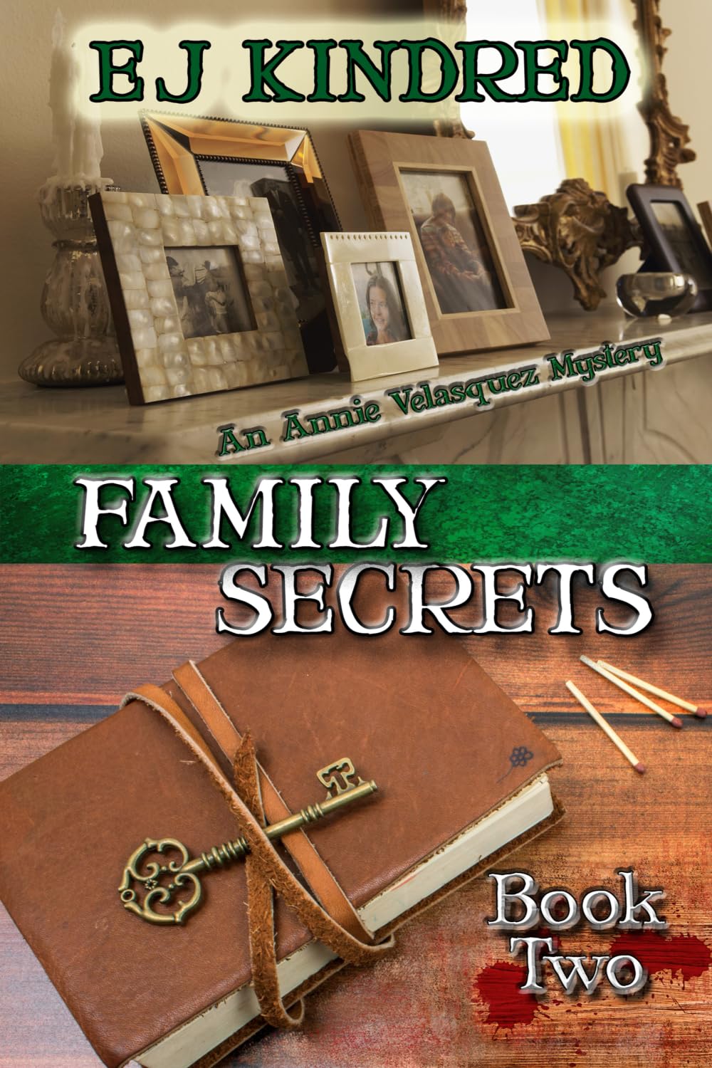 Family Secrets: Book Two in the Annie Velasquez Mystery Series: 2