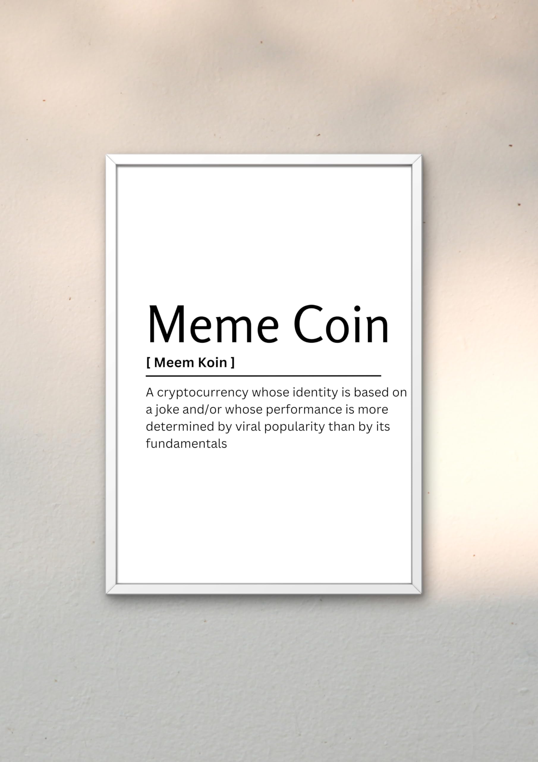 Meme Coin UNFRAMED Dictionary Definition Art Print Poster Wall Office Home  Decor Minimalist Funny Quote Meaning Enhanced Paper Poster : Amazon.in:  Home & Kitchen