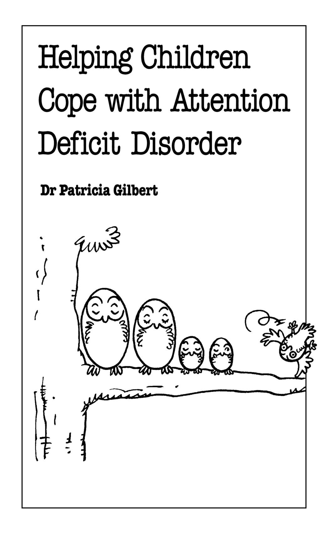 Helping Children Cope with Attention Deficit Disorder (Overcoming Common Problems S.)