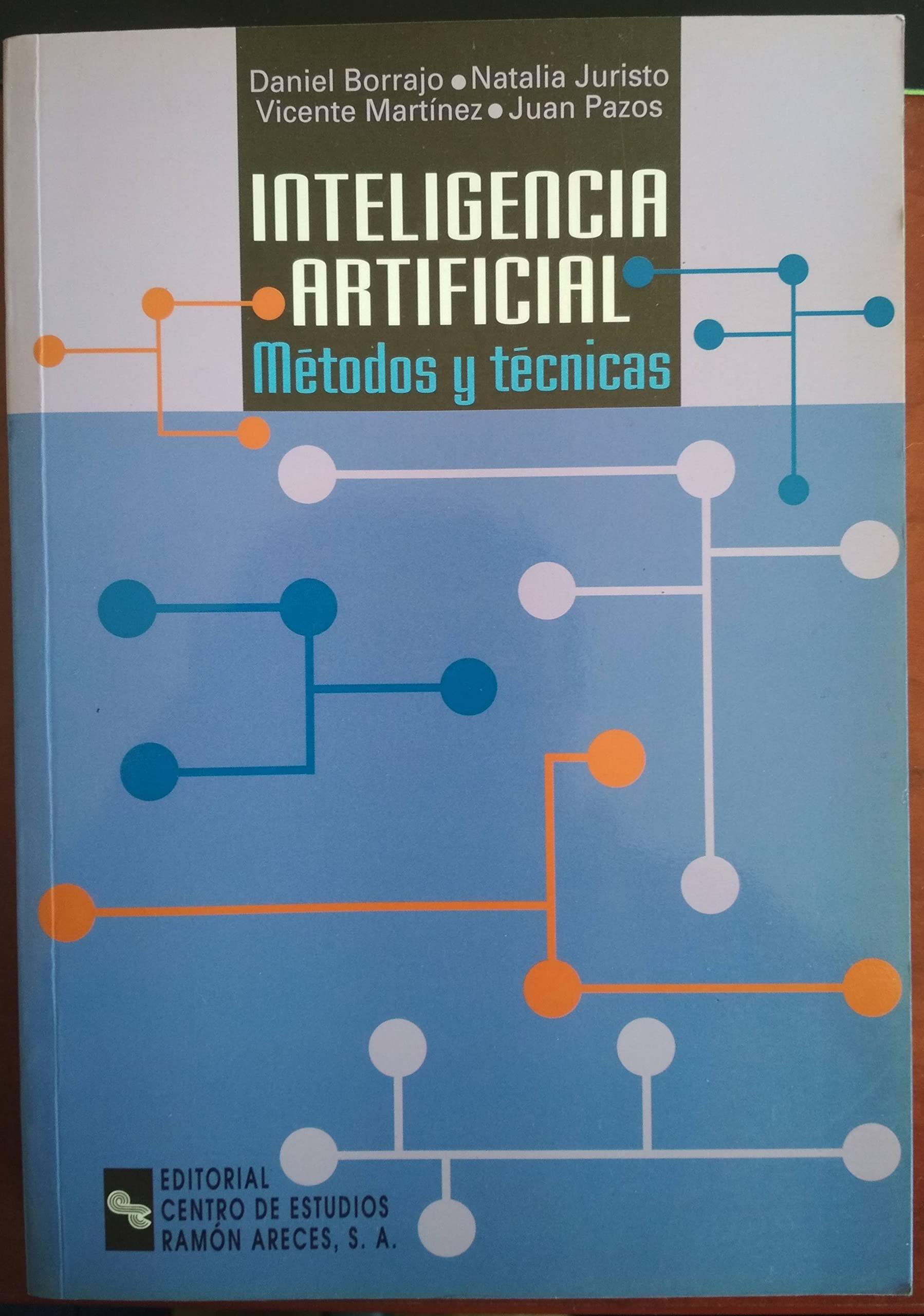 Inteligencia artificial: Métodos y técnicas (Libro Técnico)