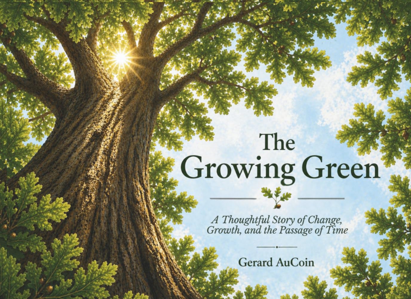 The Growing Green: A Thoughtful Story of Change, Growth, and the Passage of Time