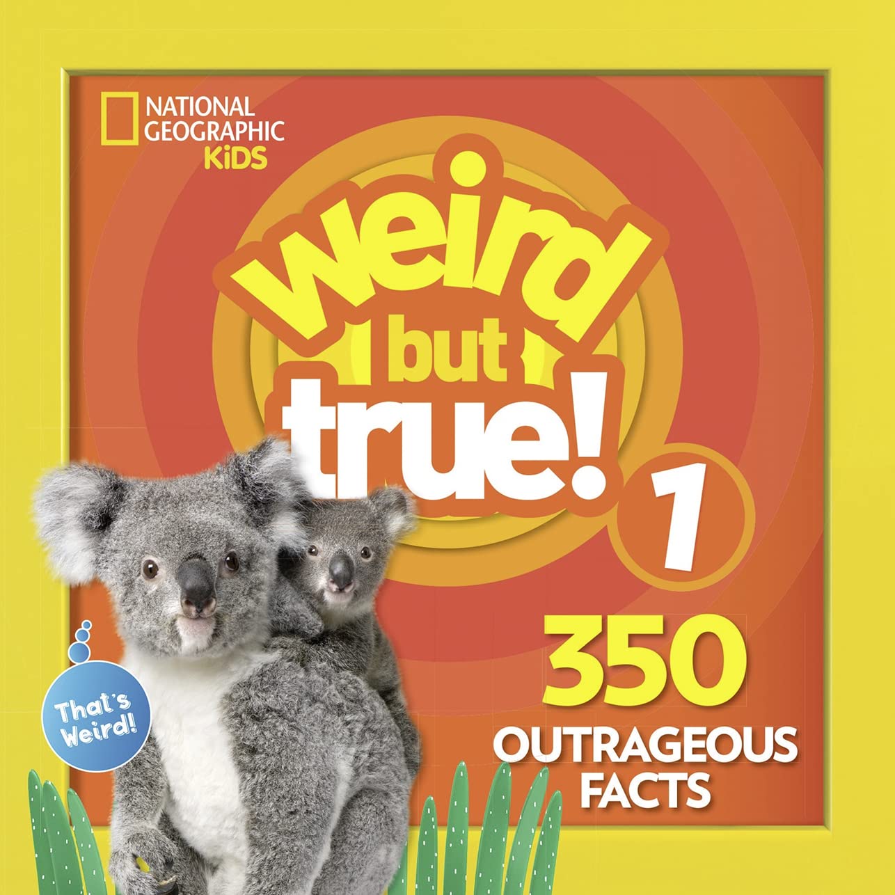 Weird But True! Expanded Edition: 350 Outrageous Facts: National