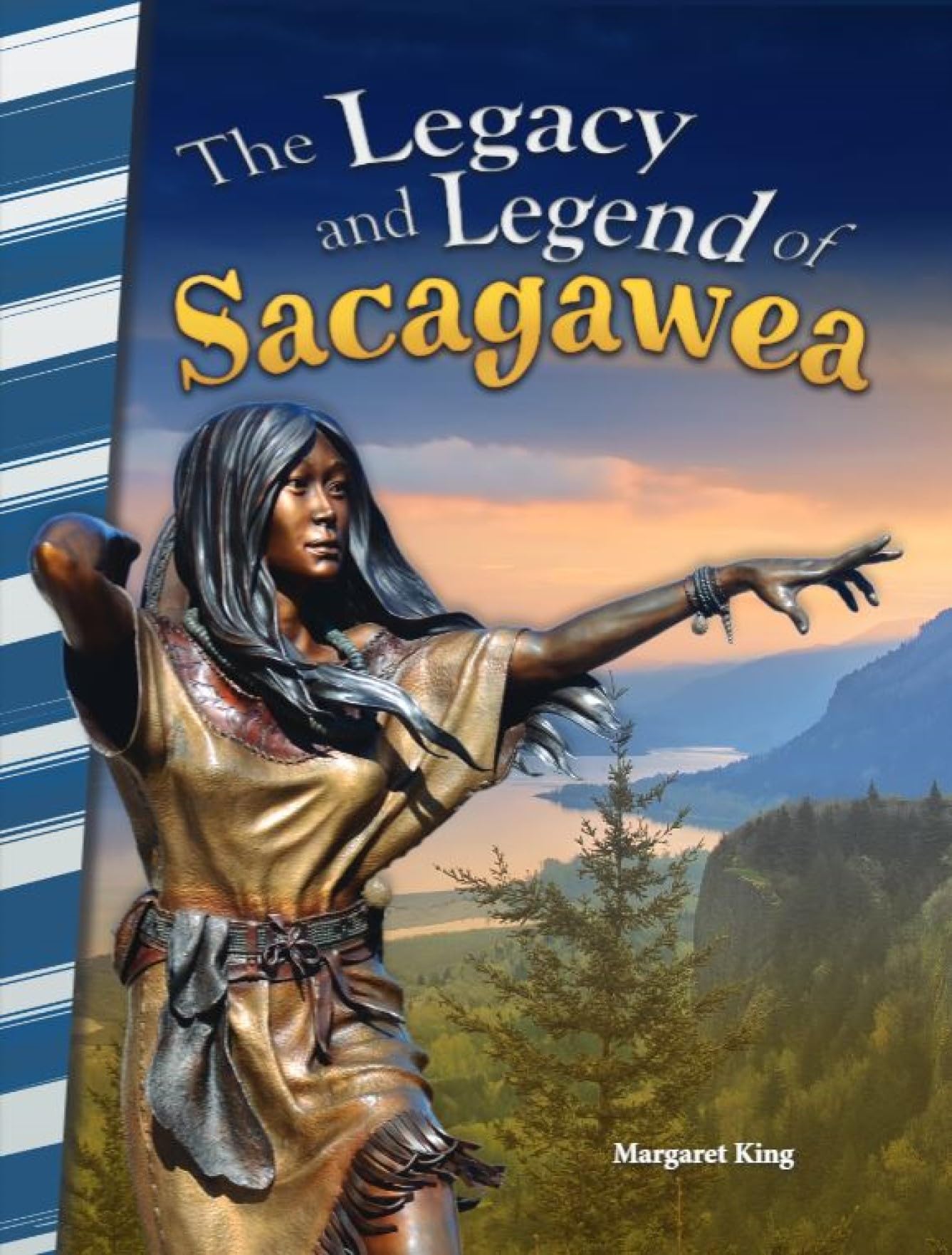 The Legacy and Legend of Sacagawea - Social Studies Book for Kids - Great for School Projects and Book Reports (Social Studies: Informational Text)
