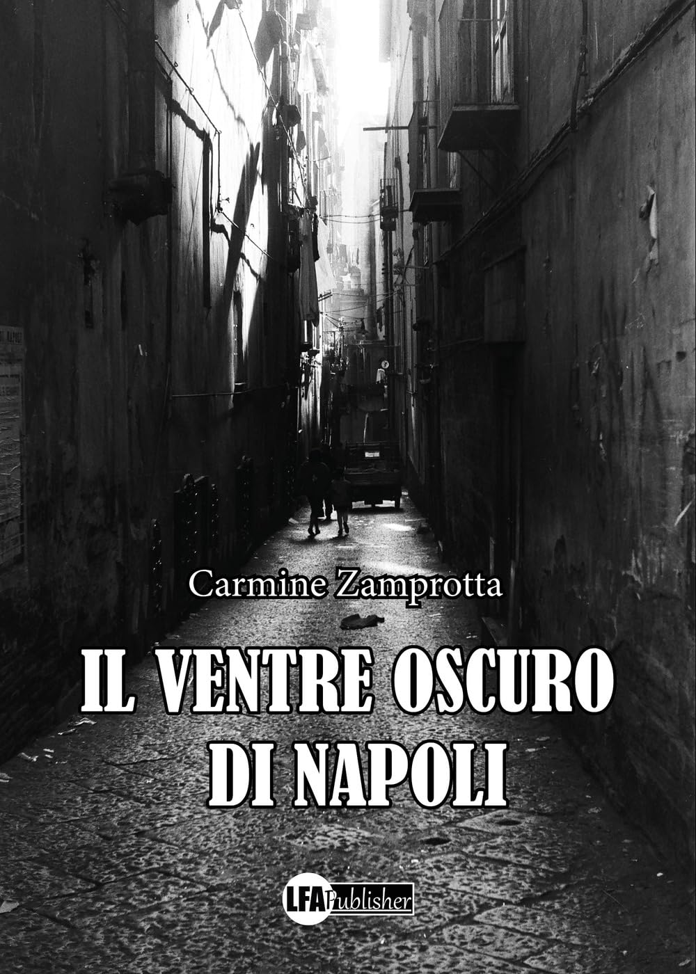 Il Ventre Oscuro Di Napoli - 4