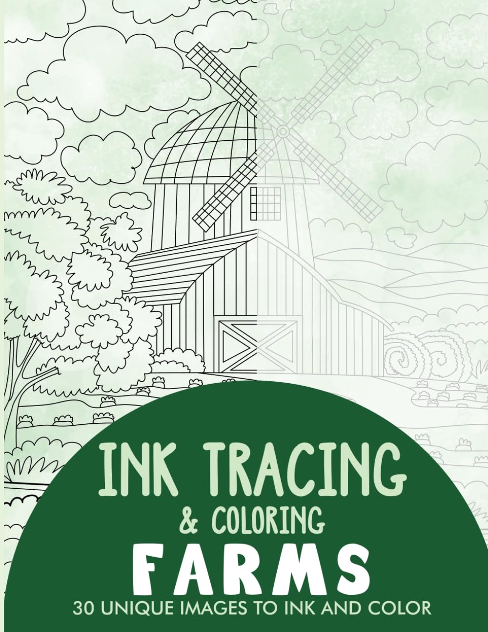 Farms Ink Tracing Coloring Book for Adults: 30 Unique Illustrations to Ink and Color (Ink Tracing Books for Adults)