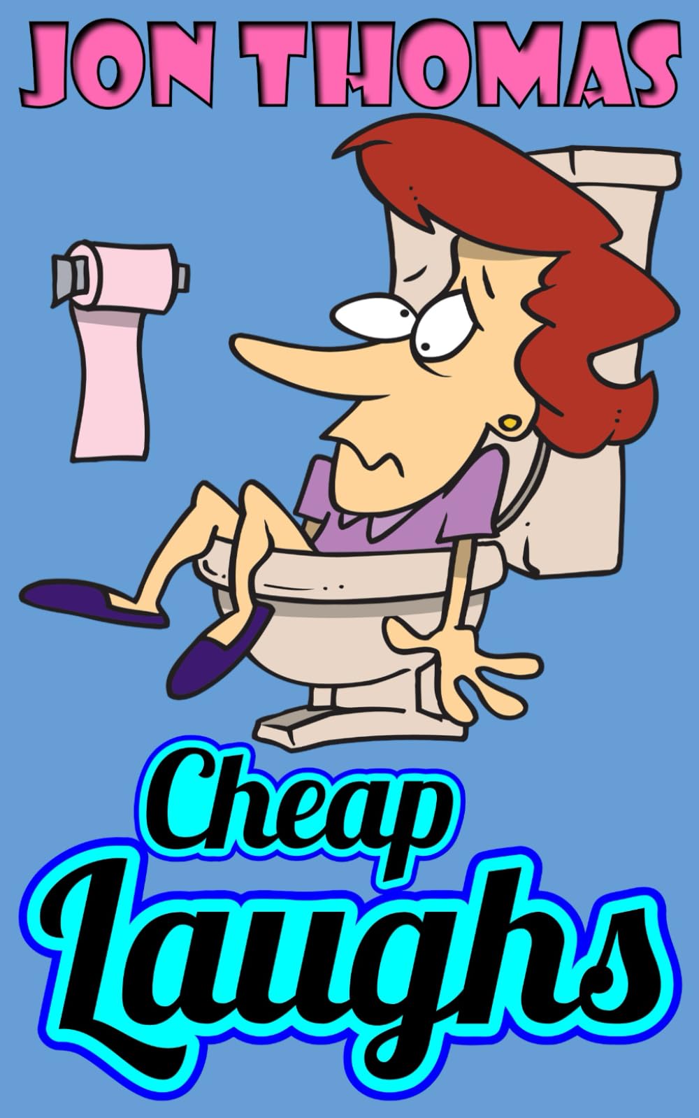 Cheap Laughs: 150 Funny and Rude Rhymes for Adults