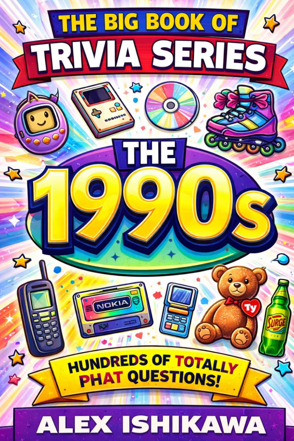 The Big Book of Trivia Series: The 1990s: 500+ Fun Questions on Music, Movies, TV, Sports, Pop Culture & Nostalgia from the Greatest Decade: 14