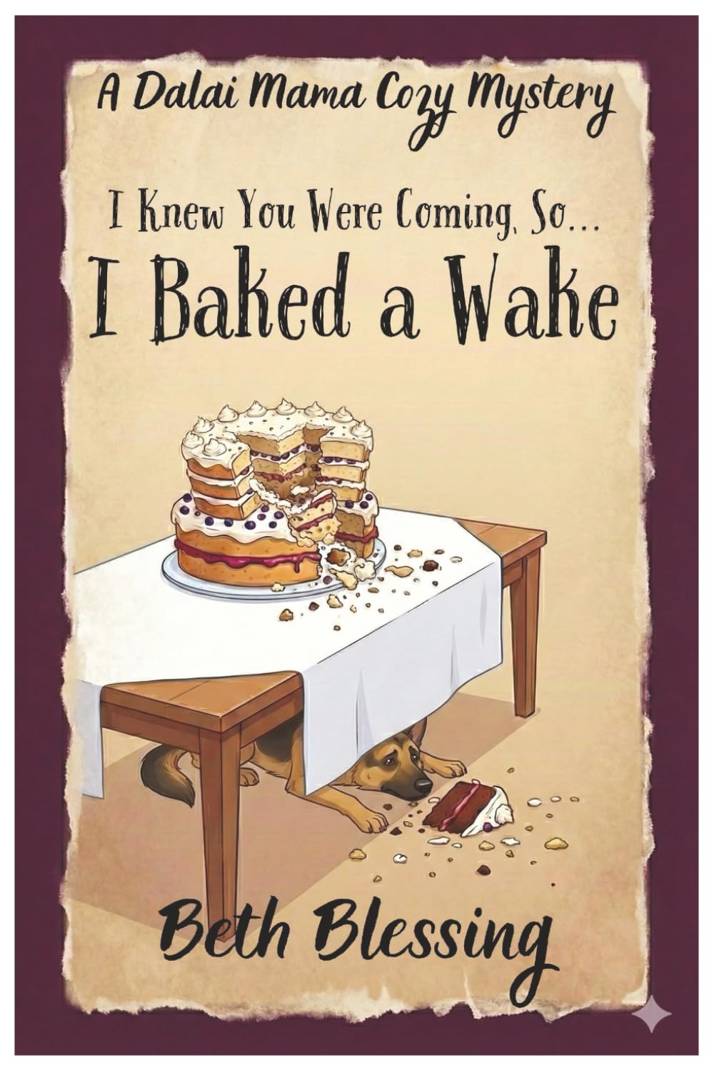 (I Knew You Were Coming, So) I BAKED A WAKE: A Dalai Mama Cozy Mystery - Book 2 (The Dalai Mama Cozy Mystery Series)